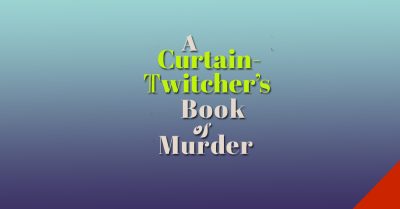 A Curtain Twitcher's Book of Murder by Gay Marris – Review (2)