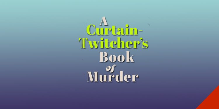 A Curtain Twitcher's Book of Murder by Gay Marris – Review (2)