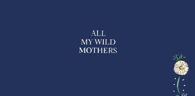 All My Wild Mothers by Victoria Bennett Review book