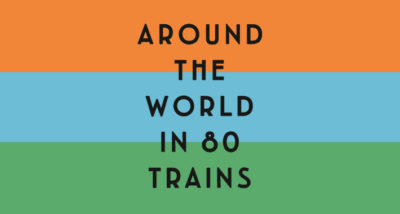 Around the World in 80 Trains by Monisha Rajesh Review logo main