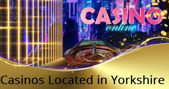 Best Gambling Options in Yorkshire UK 2