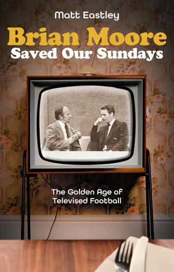 Brian Moore Saved Our Sundays by Matt Eastley (2)