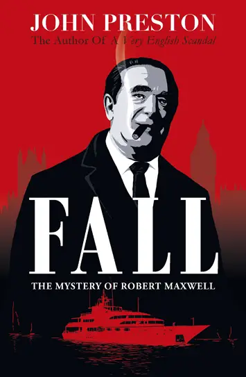 Fall The Mystery of Robert Maxwell John Preston book Review cover