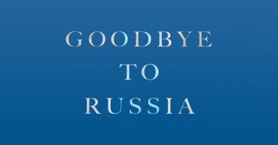 Goodbye To Russia by Sarah Rainsford – Review (1)