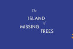 ISLAND OF MISSING TREES ELIF SHARAK BOOK REVIEW LOGO