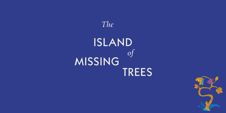 ISLAND OF MISSING TREES ELIF SHARAK BOOK REVIEW LOGO