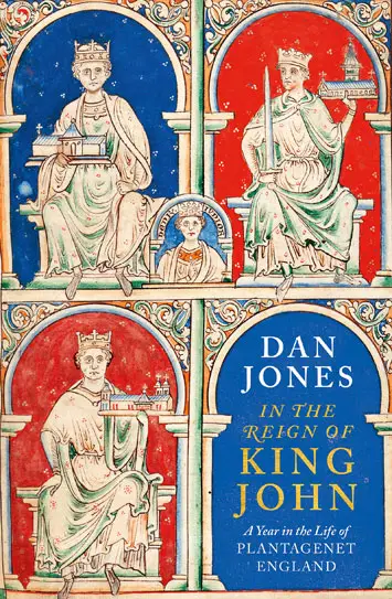 In the Reign of King John Dan Jones book Review cover