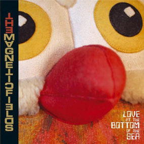 love at the bottom of the sea magnetic fields album review