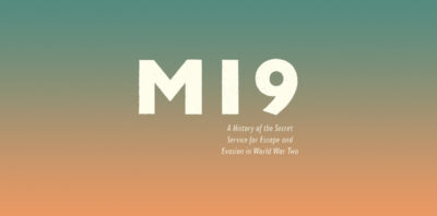 MI9 A History of the Secret Service for Escape and Evasion in World War Two by Helen Fry Review logo