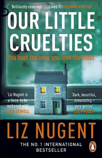 Our Little Cruelties by Liz Nugent book Review cover