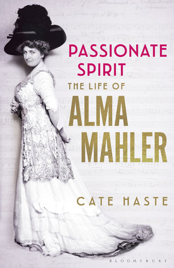 Passionate Spirit The Life of Alma Mahler by Cate Haste Review cover