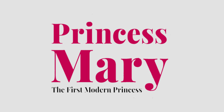 Princess Mary The First Modern Princess Elisabeth Basford book Review main logo