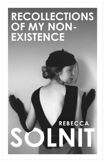 Recollections of My Non-Existence Rebecca Solnit Book Review cover