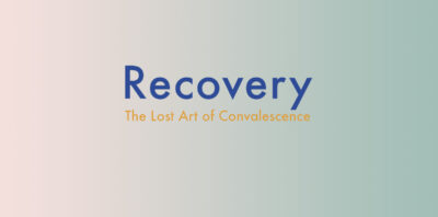 Recovery the Lost Art of Convalescence Dr Gavin Francis logo image