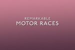 Remarkable Motor Races by Andrew Benson – Review (2)