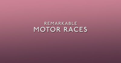 Remarkable Motor Races by Andrew Benson – Review (2)