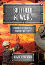 Rise of the Sheffield Heavy Steel Industry cover