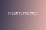 Shamanic Faultlines by Golem Dance Cult – Album Review (1)