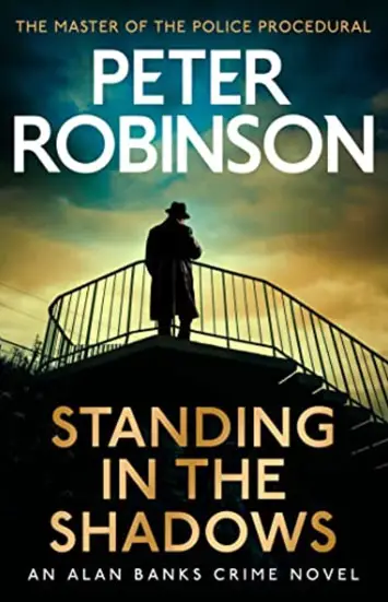 Standing in the Shadows by Peter Robinson Book Review cover