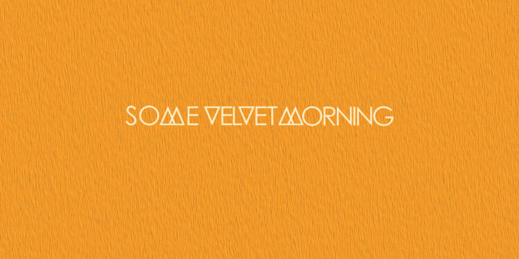 Tell The Summer Hang On by Some Velvet Morning Album Review (3)