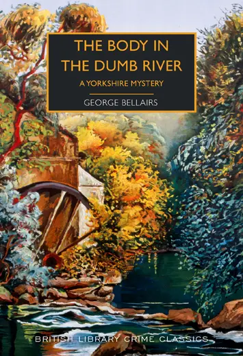 The Body in the Dumb River by George Bellairs book Review cover