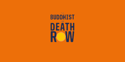 The Buddhist on Death Row by David Sheff book Review logo