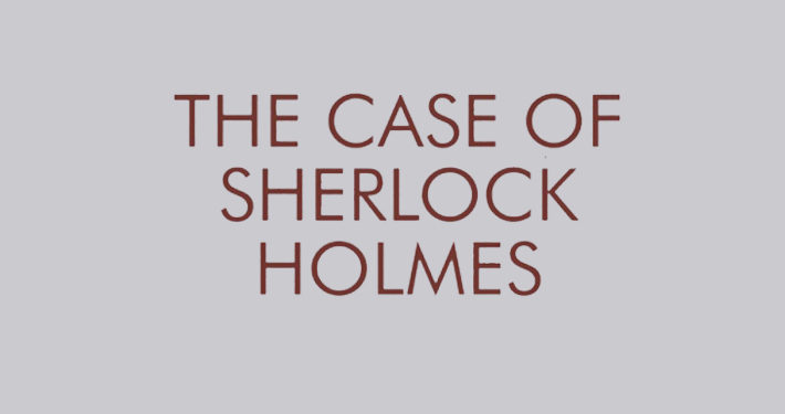 The Case of Sherlock Holmes Secrets and Lies in Conan Doyle’s Detective Fiction Andrew Glazzard book review main logo