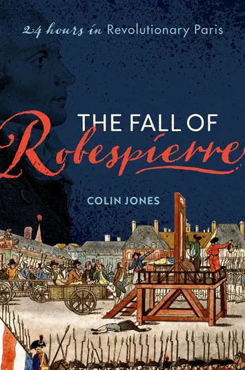 The Fall of Robespierre Colin Jones book Review cover