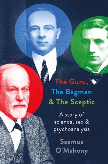 The Guru, the Bagman and the Sceptic by Seamus O'Mahoney Review cover front
