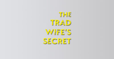 The Trad Wife’s Secret by Liane Child – Review (2)