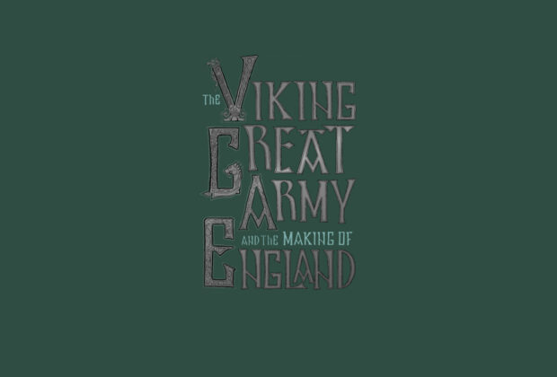 The Viking Great Army and the Making of Englnd by Dawn M Hadley & Julian D Richards book Review logo