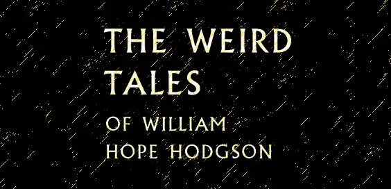The Weird Tales of William Hope Hodgson Book Review logo