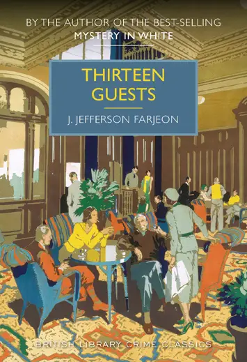 Thirteen Guests by J. Jefferson Farjeon book Review cover