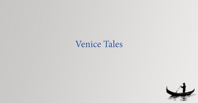 Venice Tales, Stories selected and Edited by Katia Pizzi – Review (2)