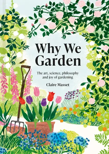 'Why We Garden' by Claire Masset book review cover