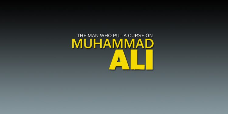 The Man Who Put a Curse on Muhammad Ali
