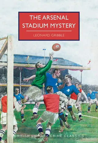 arsenal stadium mystery leonard gribble book review cover