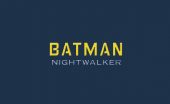 batman nightwalker review