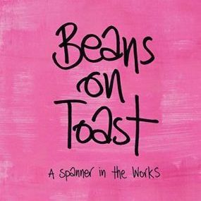 a spanner in the works beans on toast review