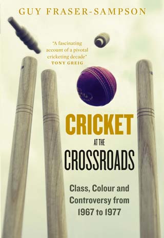 brian close affair Cricket at the Crossroads book cover