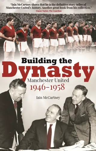 building the dynasty manchester united book review cover