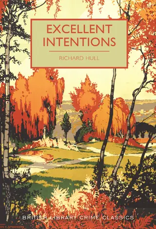 excellent intentions richard hull book review cover