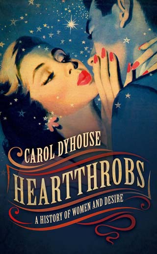 heartthrobs book review carol dyehouse