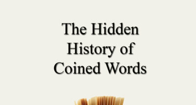 hidden history of coined words book review main