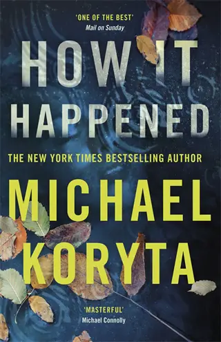 how it happened michael koryta book review cover