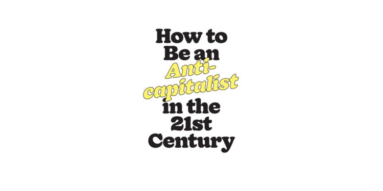 how to be an anti capitalist in the 21st century erik olin wright book review main logo