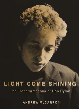 light come shining bob dylan book review cover