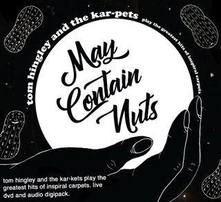 may contain nuts tom hingley and the kar-pets album review cover