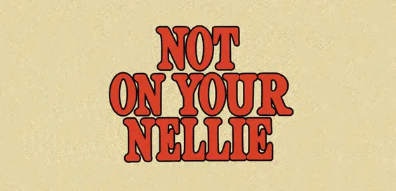 not on your nellie dvd review