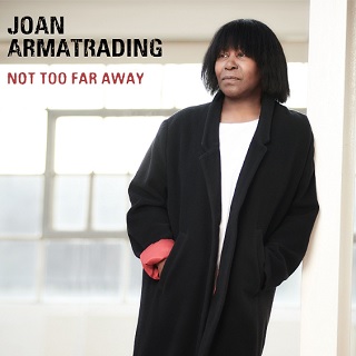 not too far away joan armatrading album review cover